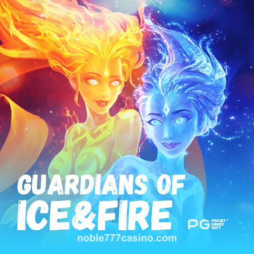 Guardians of Ice & Fire noble 777